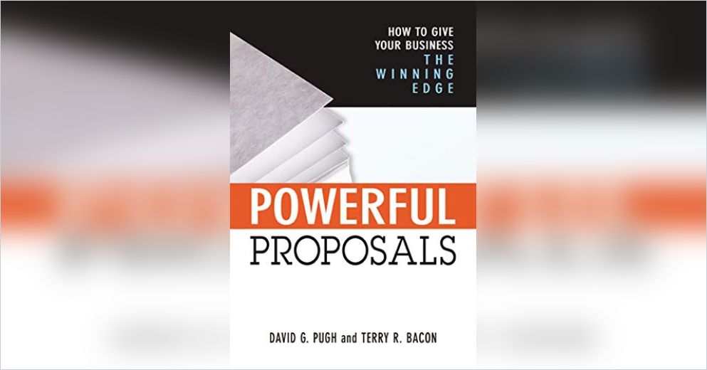 Powerful Proposals Free Summary By David G Pugh And Terry R - 