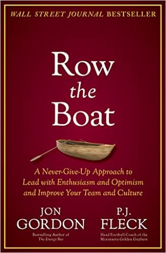 Row the Boat Englische Version von Jon Gordon and P.J. Fleck