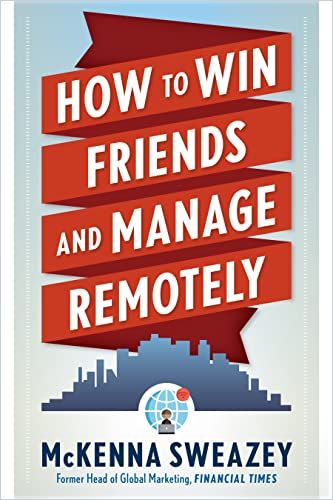 Image of: How to Win Friends and Manage Remotely