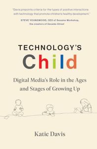 Technology’s Child