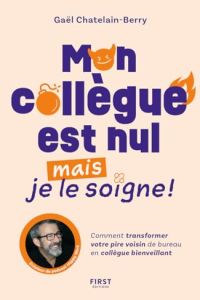 Mon collègue est nul, mais je le soigne