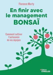 En finir avec le management bonsaï