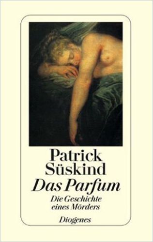 Das Parfüm by Patrick Süskind