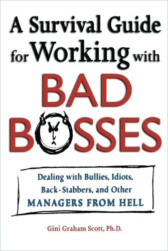 Image of: A Survival Guide for Working with Bad Bosses