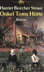 lejlighed forsvinde Vedligeholdelse Onkel Toms Hütte von Harriet Beecher Stowe — Gratis-Zusammenfassung
