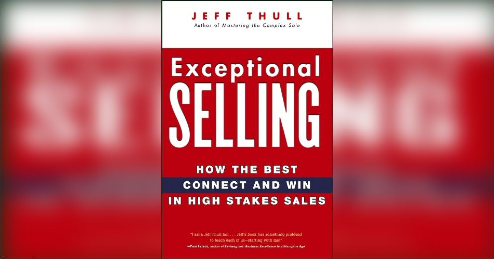 Exceptional Selling Free Summary by Jeff Thull