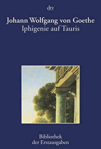 Iphigenie auf Tauris von Johann Wolfgang von Goethe ...