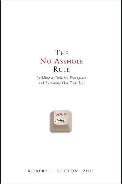 Image of: The No Asshole Rule