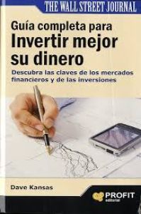 Guía completa para invertir mejor su dinero