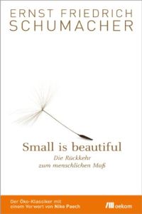 Small Is Beautiful German Version Free Summary By Ernst Friedrich Schumacher