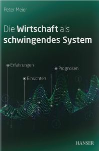 Die Wirtschaft als schwingendes System