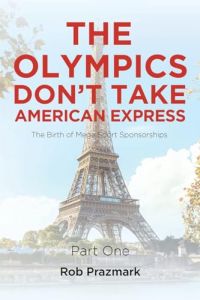 The Olympics Don't Take American Express (The Ultimate Guide to Salesmanship)