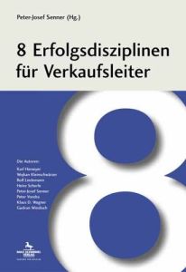 8 Erfolgsdisziplinen für Verkaufsleiter